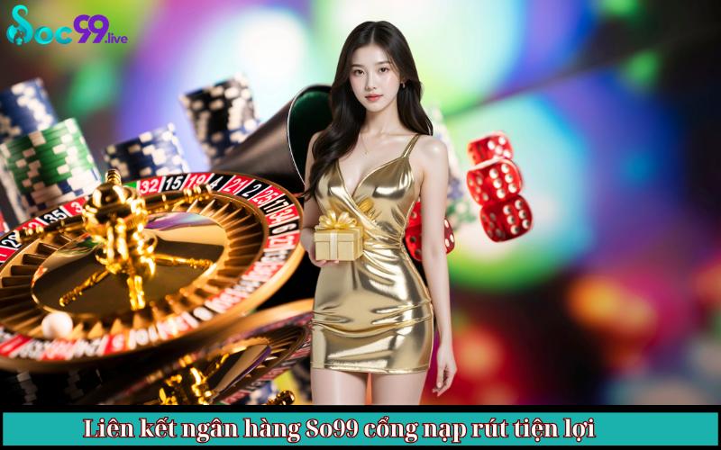 liên kết ngân hàng với nhà cái Soc99