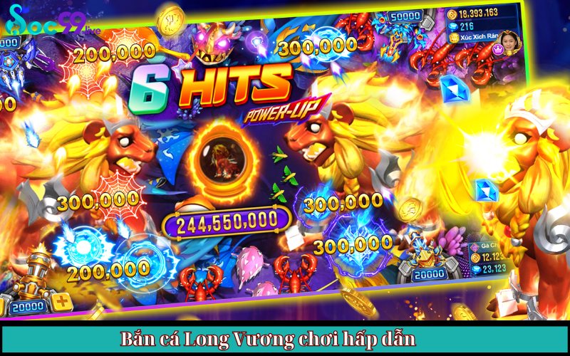 Bắn cá Long Vương chơi hấp dẫn