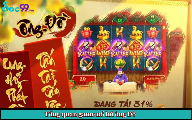 Tổng quan game nổ hũ ông Đồ